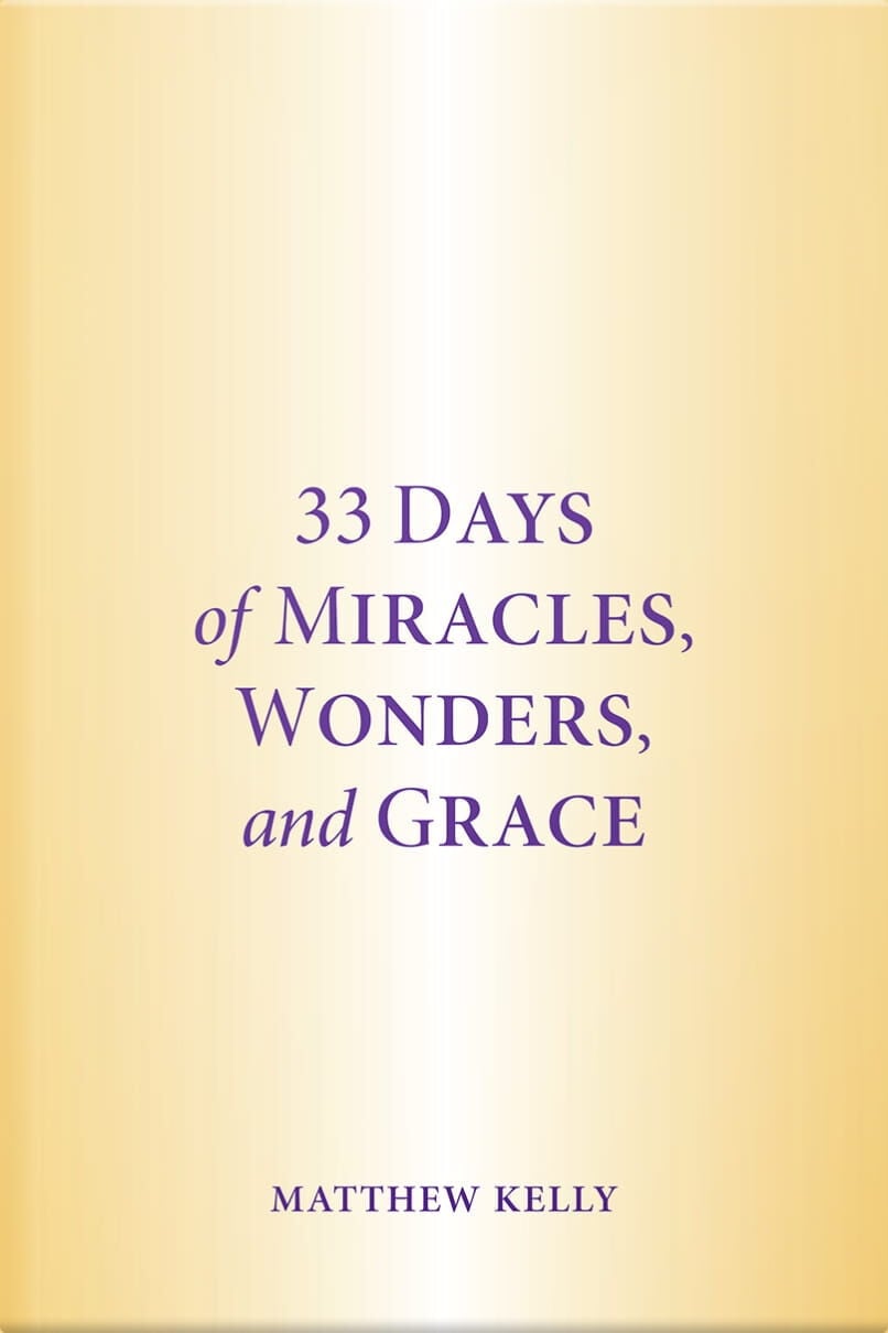 33 Days of Miracles, Wonders, and Grace